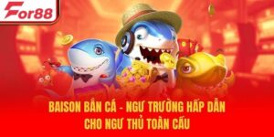 BAISON Bắn Cá - Ngư Trường Hấp Dẫn Cho Ngư Thủ Toàn Cầu