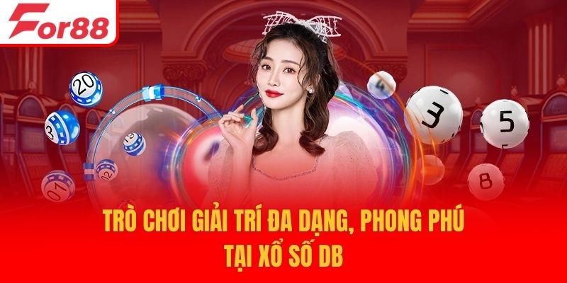 Trò chơi giải trí đa dạng, phong phú tại xổ số DB