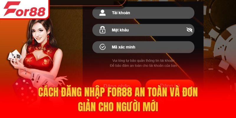 Cách Đăng Nhập For88 An Toàn Và Đơn Giản Cho Người Mới