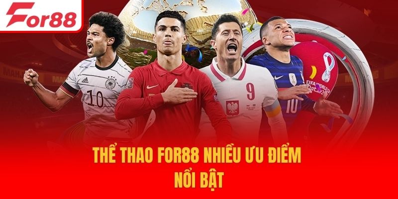Thể thao For88 nhiều ưu điểm nổi bật