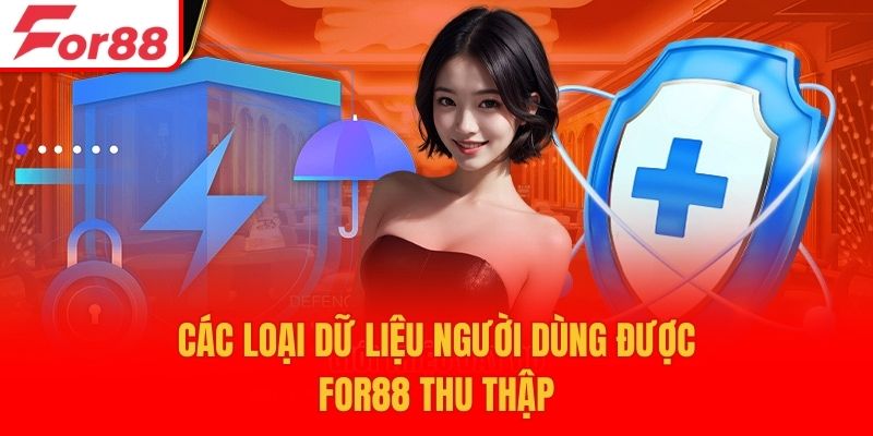 Các loại dữ liệu người dùng được For88 thu thập