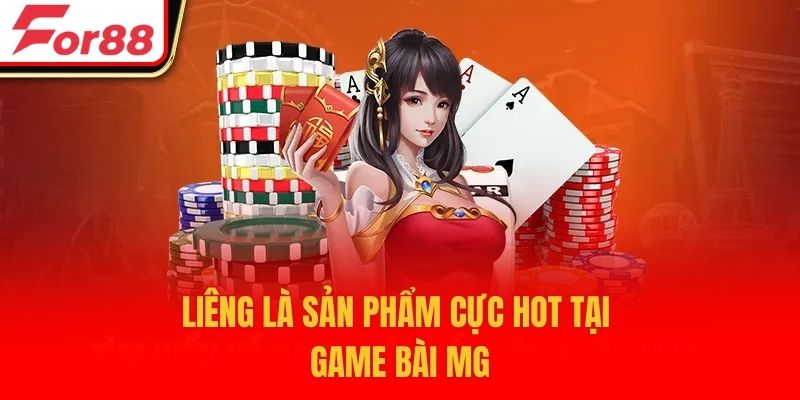 Liêng là sản phẩm cực hot tại game bài MG