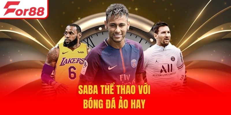 Saba thể thao với bóng đá ảo hay