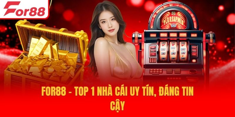 For88 - Top 1 nhà cái uy tín, đáng tin cậy
